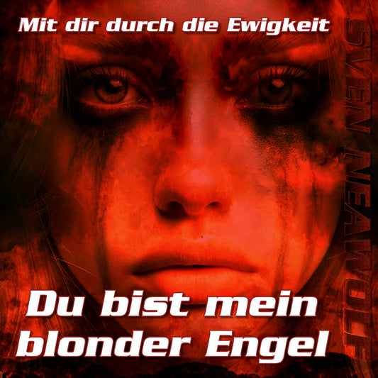 Du bist mein blonder Engel