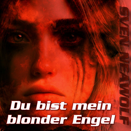 Du bist mein blonder Engel
