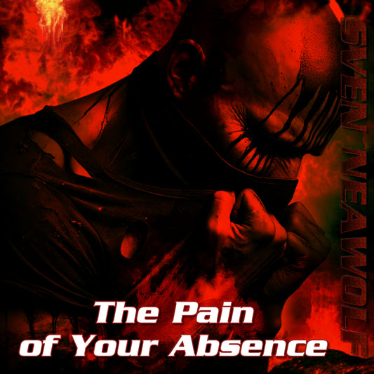 The Pain of Your Absence